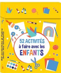 52 activités à faire avec les enfants