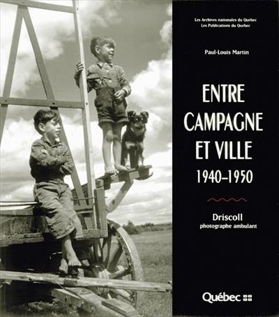 Entre campagne et ville, 1940-1950 : Driscoll, photographe ambulant