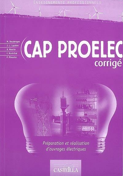 CAP Proelec (préparation et réalisation d'ouvrages électriques) : exercices d'application, corrigé