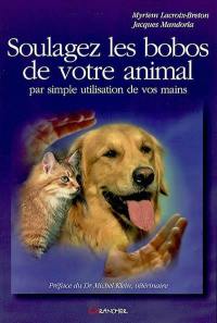 Soulagez les bobos de votre animal : par simple utilisation de vos mains