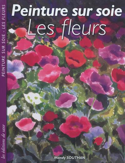 Peinture sur soie : les fleurs