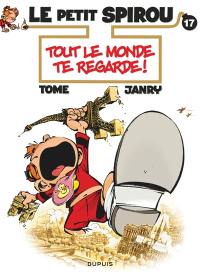 Le petit Spirou. Vol. 17. Tout le monde te regarde !