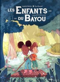 Les enfants du bayou. Vol. 1. Le rougarou