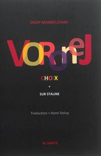 Voronej : choix. L'épigramme contre Staline. Poème à Staline