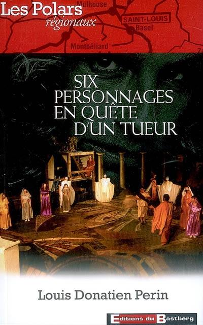 Six personnages en quête d'un tueur