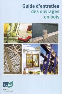 Guide d'entretien des ouvrages en bois