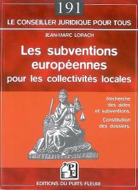 Les subventions européennes pour les collectivités locales : recherche des aides et subventions, constitution des dossiers