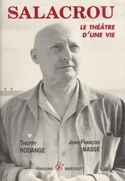 Salacrou : le théâtre d'une vie