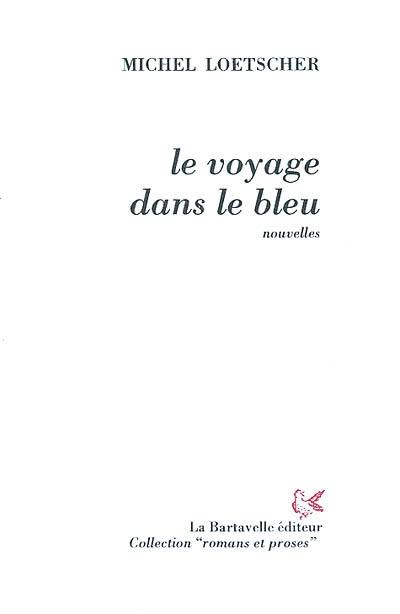 Le voyage dans le bleu