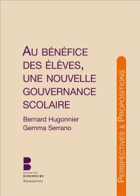 Au bénéfice des élèves, une nouvelle gouvernance scolaire