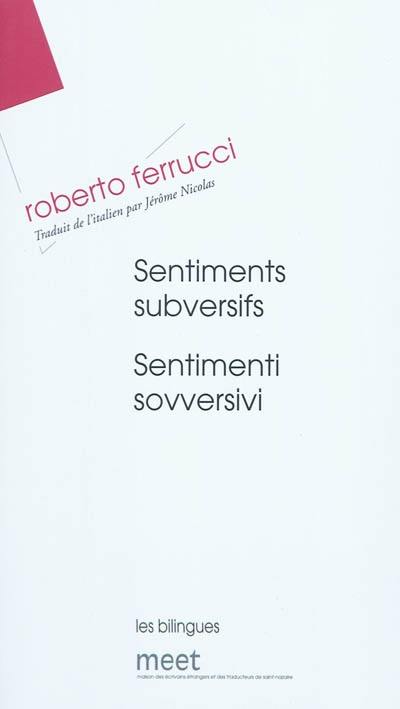 Sentiments subversifs. Sentimenti sovversivi