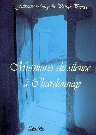 Murmures de silence à Chardonnay