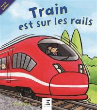 Train est sur les rails !