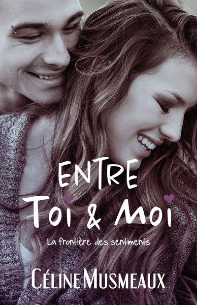 Entre toi & moi : la frontière des sentiments