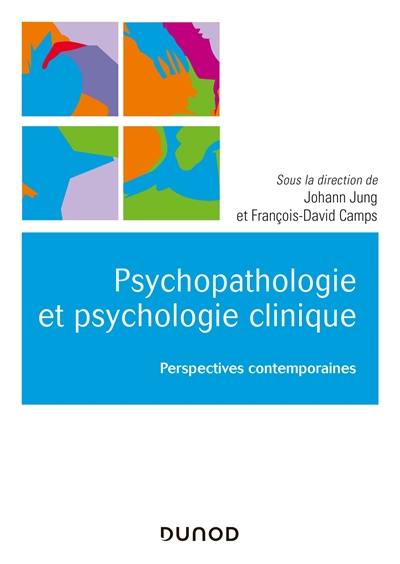 Psychopathologie et psychologie clinique : perspectives contemporaines