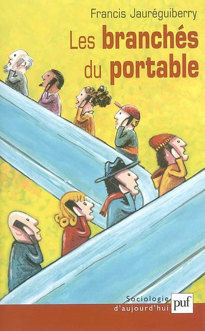 Les branchés du portable : sociologie des usages