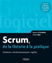 Scrum, de la théorie à la pratique : initiation, perfectionnement, agilité