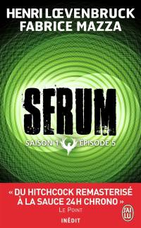 Sérum : saison 1. Vol. 5