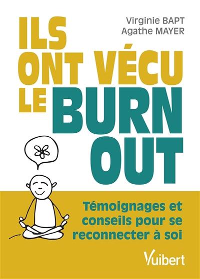 Ils ont vécu le burn-out : témoignages et conseils pour se reconnecter à soi