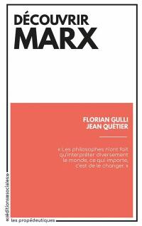 Découvrir Marx : douze textes pour commencer (ou recommencer) à lire Karl Marx