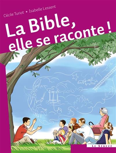 La Bible, elle se raconte