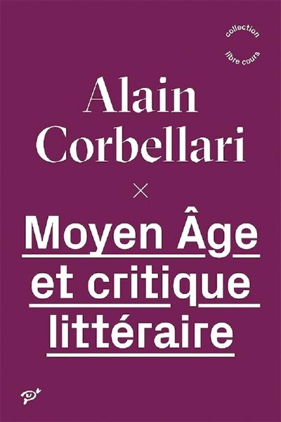 Moyen Age et critique littéraire