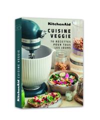 KitchenAid : cuisine veggie : 70 recettes pour tous les jours