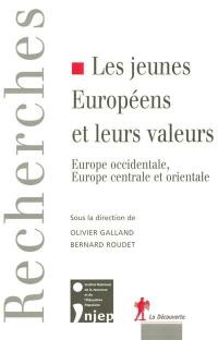 Les jeunes Européens et leurs valeurs : Europe occidentale, Europe centrale et orientale