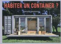 Habiter un container ? : un mod(ul)e au service de l'architecture