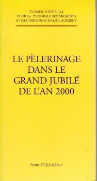 Le pèlerinage dans le Grand Jubilé de l'an 2000