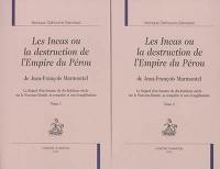 Les Incas ou La destruction de l'Empire du Pérou de Jean-François Marmontel : le regard d'un homme du dix-huitième siècle sur le Nouveau-Monde, sa conquête et son évangélisation