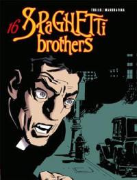 Spaghetti brothers. Vol. 16