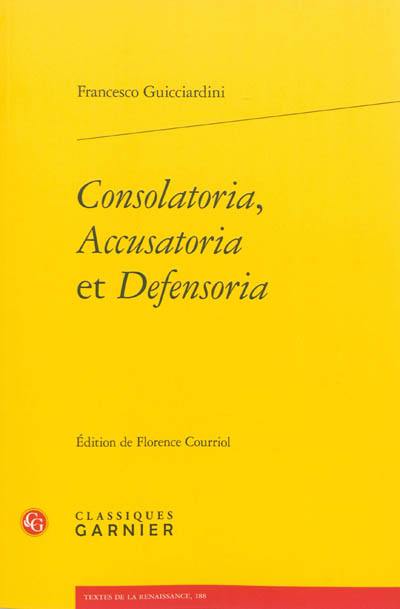 Consolatoria, accusatoria et defensoria