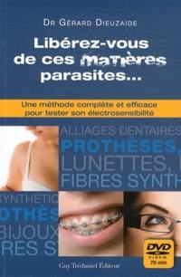 Libérez-vous de ces matières parasites... : une méthode complète et efficace pour tester son électrosensibilité