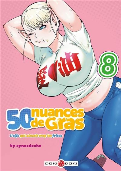 50 nuances de gras : l'elfe qui aimait trop les frites. Vol. 8