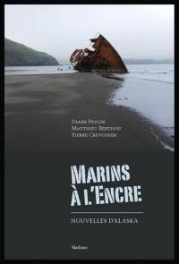 Marins à l'encre : nouvelles d'Alaska