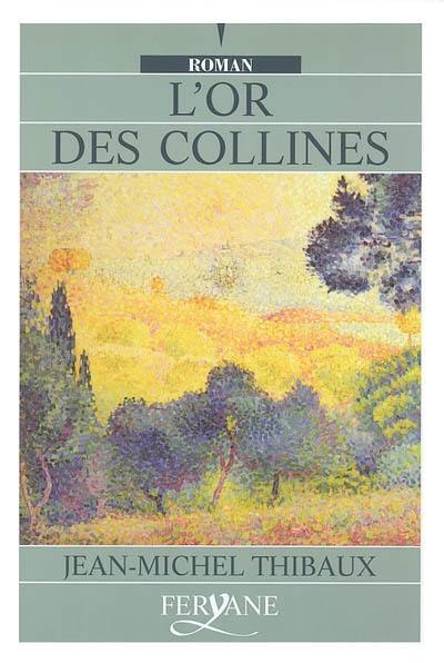 L'or des collines