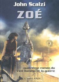 Le vieil homme et la guerre. Vol. 4. Zoé