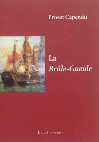 La Brûle-Gueule