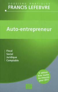 Auto-entrepreneur : fiscal, social, juridique, comptable