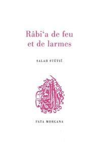 Rabi'a de feu et de larmes