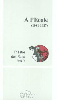 Théâtre des rues. Vol. 4. A l'école