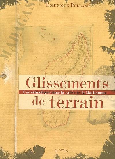 Glissements de terrain : une ethnologue dans la vallée de Matitanana