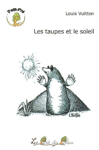 Les taupes et le soleil