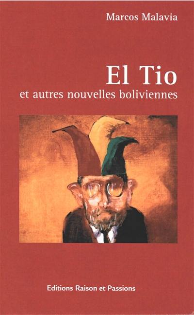 El Tio : et autres nouvelles boliviennes