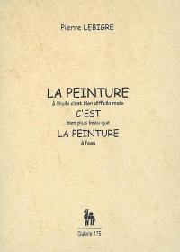 La peinture à l'huile c'est bien difficile mais c'est bien plus beau que la peinture à l'eau