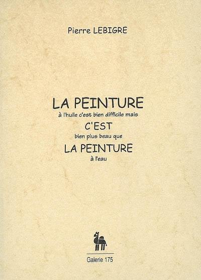 La peinture à l'huile c'est bien difficile mais c'est bien plus beau que la peinture à l'eau