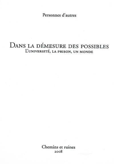 Dans la démesure des possibles : l'université, la prison, un monde