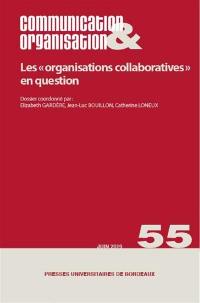 Communication & organisation, n° 55. Les organisations collaboratives en question