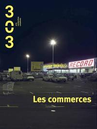 Trois cent trois-Arts, recherches et créations, n° 169. Les commerces